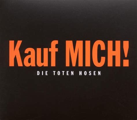 k auf mich|Kauf mich (Live)